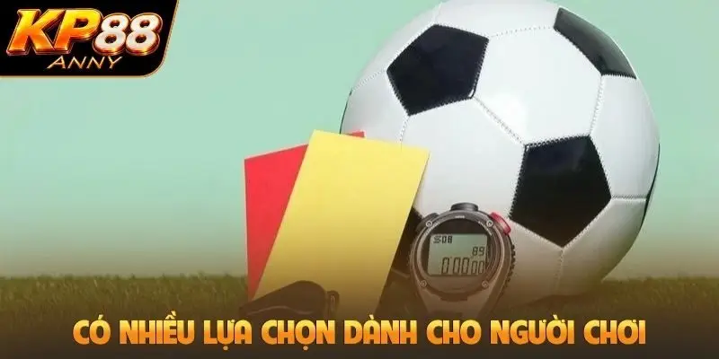 Có nhiều lựa chọn dành cho người chơi khi theo dõi