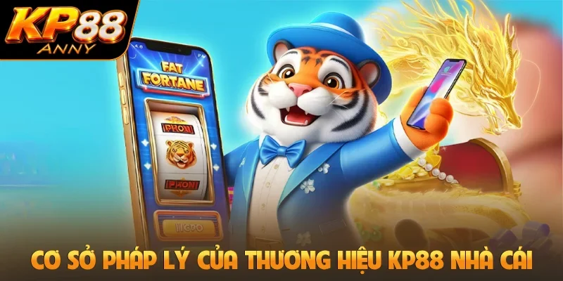 Cơ sở pháp lý của thương hiệu KP88 nhà cái