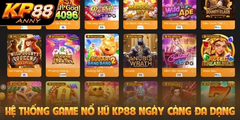 Hệ thống game nổ hũ KP88 ngày càng đa dạng