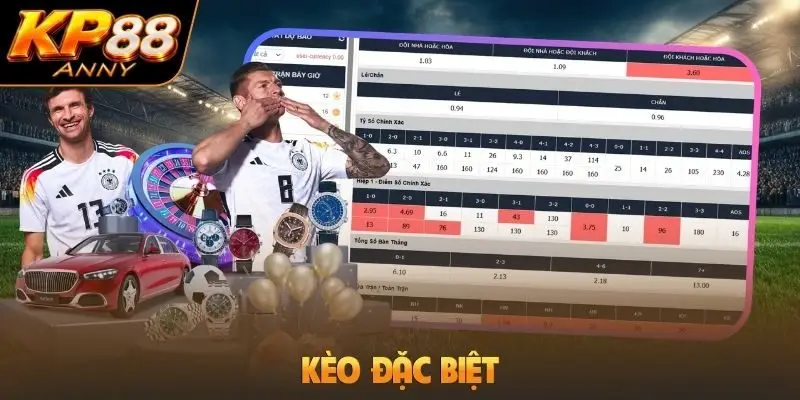 kèo đặc biệt