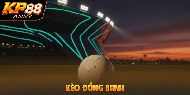 Kèo đồng banh