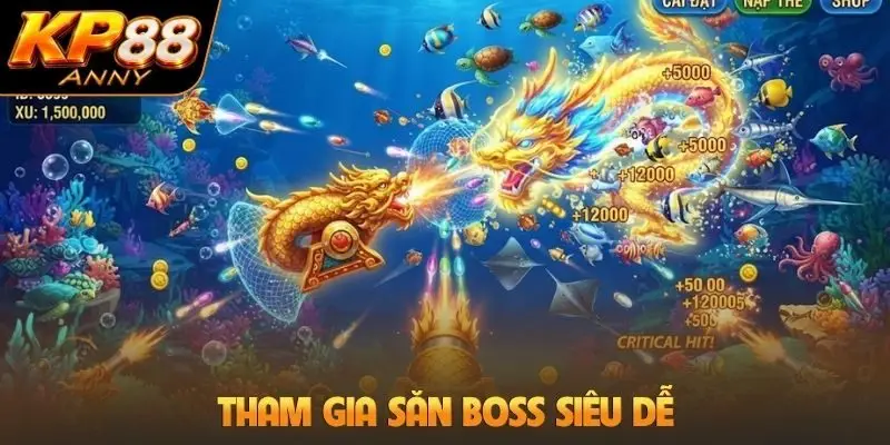 Tham gia săn boss siêu dễ