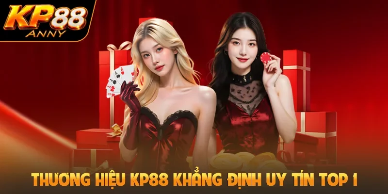 Thương hiệu KP88 khẳng định uy tín top 1
