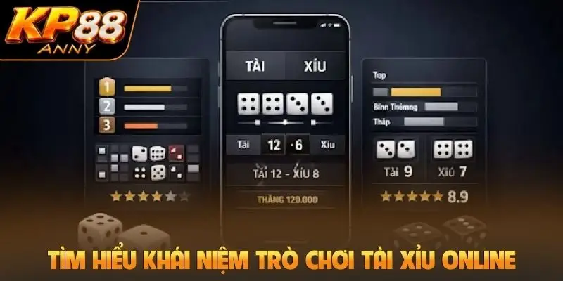 Tìm hiểu khái niệm trò chơi tài xỉu online